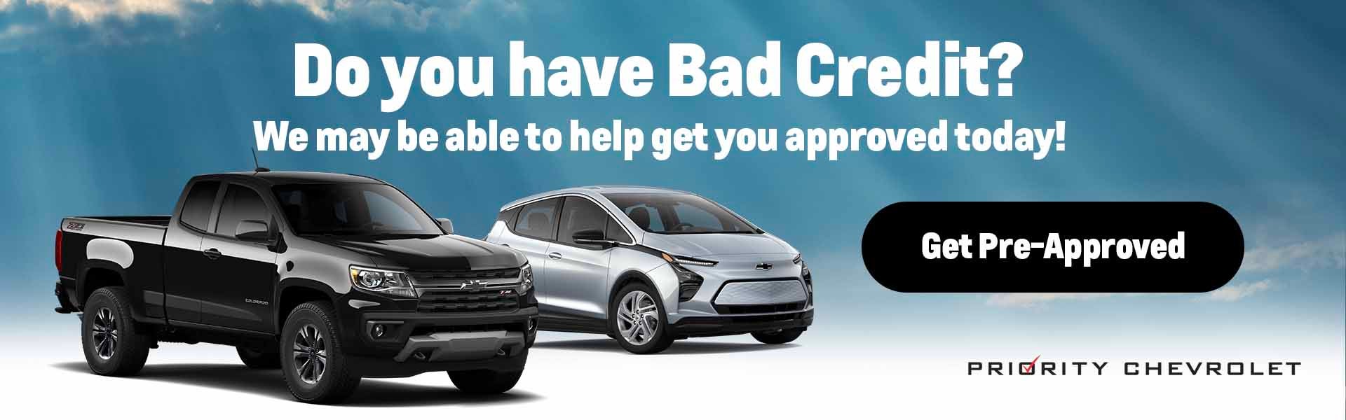 Have Less than Perfect Credit? We might be able to help you get approved right away!